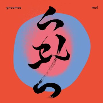 GNOOMES - MU!