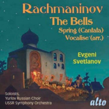 S. RACHMANINOFF - BELLS/SPRING/VOCALISE