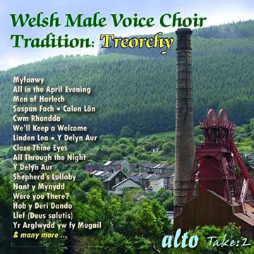 TREORCHY MALE CHOIR - WELSH MALE VOICE CHOIR TRADITION