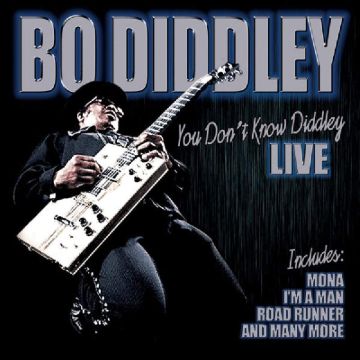 BO DIDDLEY - YOU DONT KNOW DIDDLEY LIVE