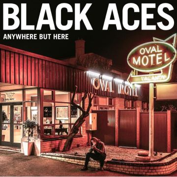 BLACK ACES - ANYWHERE BUT HERE