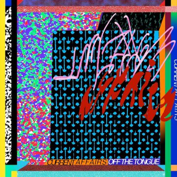 CURRENT AFFAIRS - OFF THE TONGUE