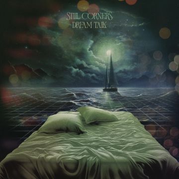 STILL CORNERS - DREAM TALK