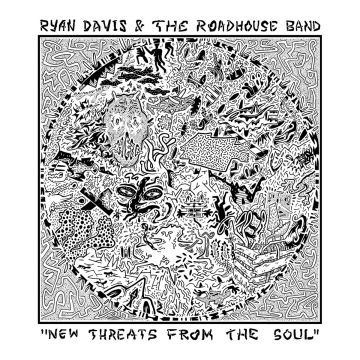 DAVIS,RYAN & THE ROADHOUSE BAND - NEW THREATS FROM THE SOUL