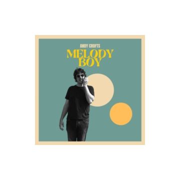 ANDY CROFTS - MELODY BOY