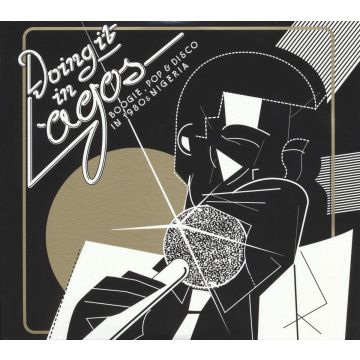 VARIOUS ARTISTS - DOING IT IN LAGOS: BOOGIE POP & DISCO IN 1980S NIGERIA