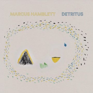 MARCUS HAMBLETT - DETRITUS