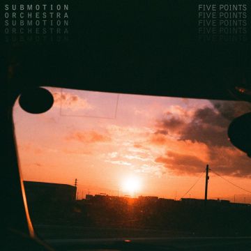 SUBMOTION ORCHESTRA - FIVE POINTS EP