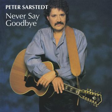 PETER SARSTEDT - NEVER SAY GOODBYE