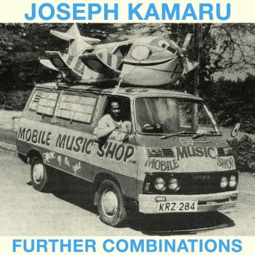 JOSEPH KAMARU - FURTHER COMBINATIONS (EP)
