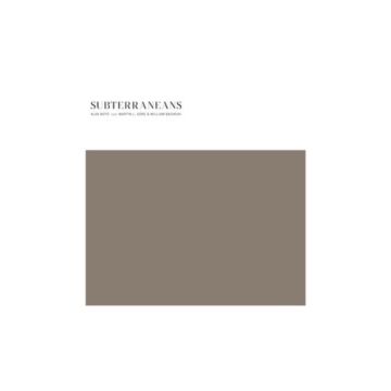 ALVA NOTO FEAT. MARTIN L. GORE & WILLIAM BASINSKI - SUBTERRANEANS