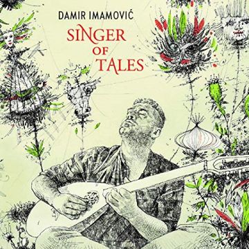 DAMIR IMAMOVIC - SINGER OF TALES (IMPORT)