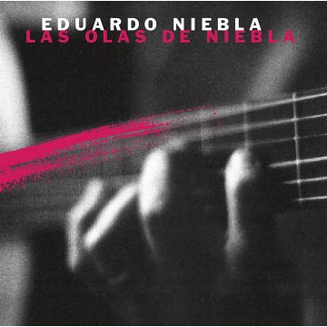 EDUARDO NIEBLA - LAS OLAS DE NIEBLA