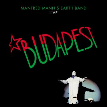 MANFRED MANN'S EARTH BAND - BUDAPEST LIVE