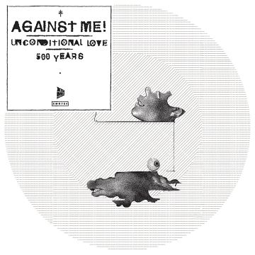 AGAINST ME - UNCONDITIONAL LOVE