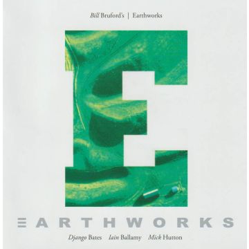BILL EARTHWORKS BRUFORD’S - EARTHWORKS