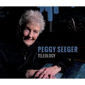 PEGGY SEEGER - TELEOLOGY