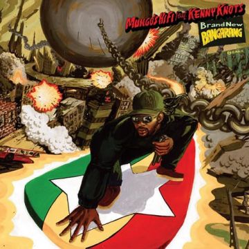 MUNGO'S HI FI (FT KENNY KNOTS) - BRAND NEW BANGARANG