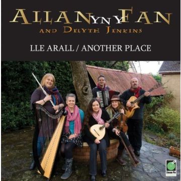 ALLAN YN Y FAN + DELYTH JENKIN - LLE ARALL/ANOTHER PLACE