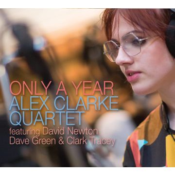 ALEX QUARTET CLARKE - ONLY A YEAR