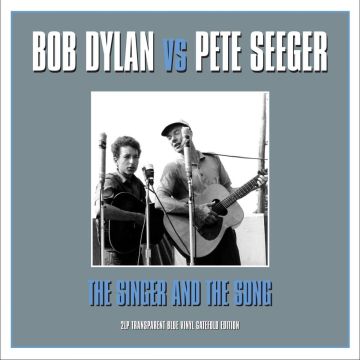 DYLAN,BOB / SEEGER,PETE - SINGER & THE SONG