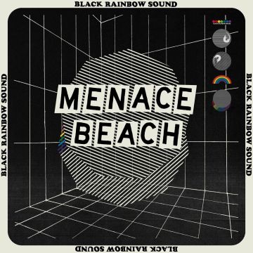 MENACE BEACH - BLACK RAINBOW SOUND
