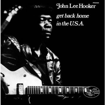 John Lee Hooker - Get Back Home In the USA