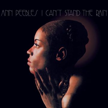 ANN PEEBLES - I CAN'T STAND THE RAIN