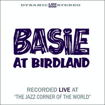 COUNT BASIE - BASIE AT BIRDLAND (180G)