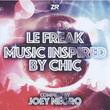 JOEY NEGRO - LE FREAK: MUSIC INSPIRED BY CHIC