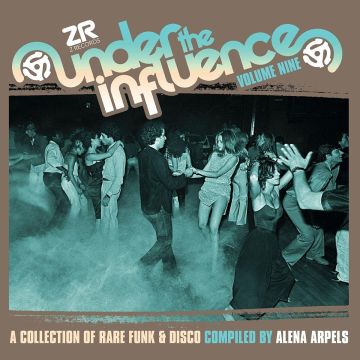 ALENA ARPELS - UNDER THE INFLUENCE VOLUME NINE: A COLLECTION OF RARE FUNK & DISC