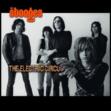 STOOGES - ELECTRIC CIRCUS