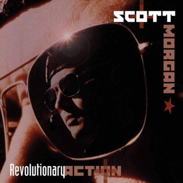 SCOTT MORGAN - REVOLUTIONARY ACTION