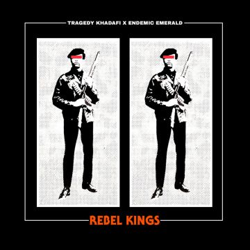 TRAGEDY KHADAFI X ENDEMIC EMERALD - REBEL KINGS