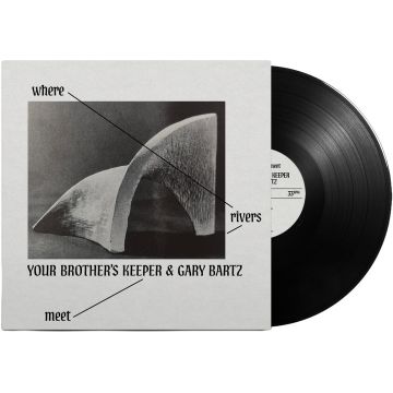 YOUR BROTHER'S KEEPER & GARY BARTZ - WHERE RIVERS MEET