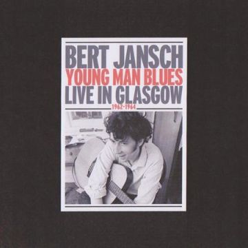 Bert Jansch - Young Man Blues Live In Glasgow