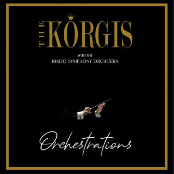 KORGIS W/ THE RIALTO SYMPHONY ORCHESTRA - ORCHESTRATIONS