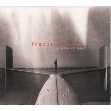 LORENZO FELICIATI - FREQUENT FLYER