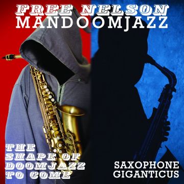 FREE NELSON MANDOOMJAZZ - SHAPE OF DOOMJAZZ TO