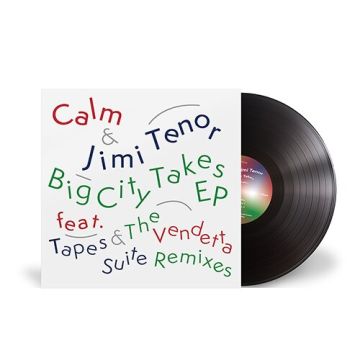 CALM & JIMI TENOR - BIG CITY TAKES (EP)