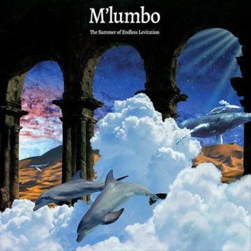 M'LUMBO - SUMMER OF ENDLESS LEVITATION