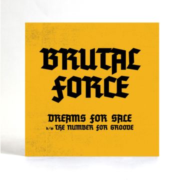 BRUTAL FORCE - DREAMS FOR SALE