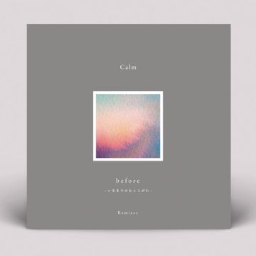 CALM - BEFORE: REMIXES