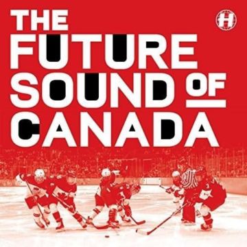 VARIOUS ARTISTS - FUTURE SOUND OF CANADA