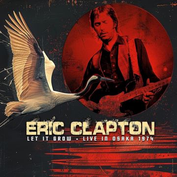 ERIC CLAPTON - LET IT GROW - LIVE IN OSAKA 1974