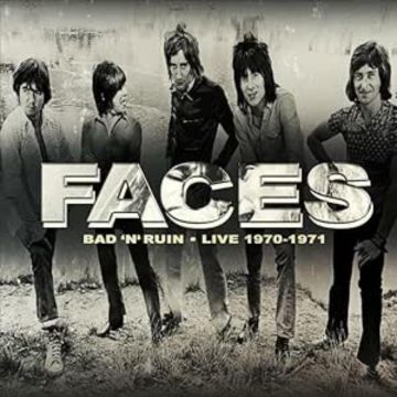 FACES - BAD N RUIN - LIVE 1970-1971