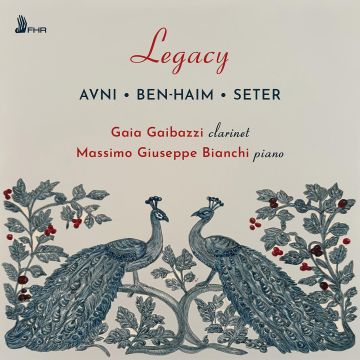 GAIBAZZI,GAIA & MASSIMO GIUSEPPE BIANCHI - LEGACY - AVNI & BEN-HAIM & SETER: COMPLETE WORKS FOR CLARINET & P