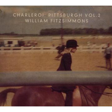 WILLIAM FITZSIMMONS - CHARLEROI: PITTSBURGH VOL2