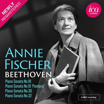 ANNIE FISCHER - BEETHOVEN: PIANO SONATAS NOS. 19, 15, 30 & 32