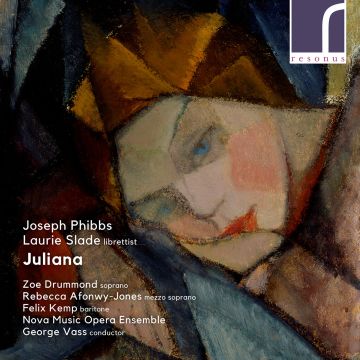 ZOE; REBECCA AFONWY-JONES; FELIX KEMP; NOVA MUSIC OPERA ENSEMBLE DRUMMOND - PHIBBS: JULIANA